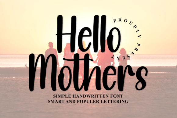 Adding a Personal Touch with Hello Mothers Font