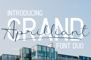 Grand Aprilliant Duo: A Font Pairing for Modern Branding