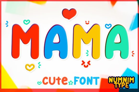 Mama Font: Infusing Projects with Vibrant Joy and Playful Character